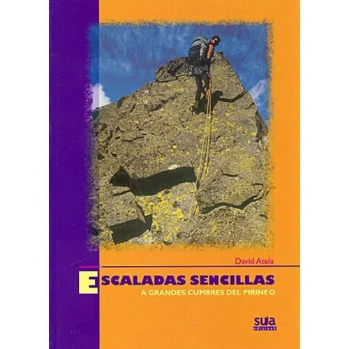 ed. sua Escaladas Sencillas a Grandes Cumbres del Pirineo